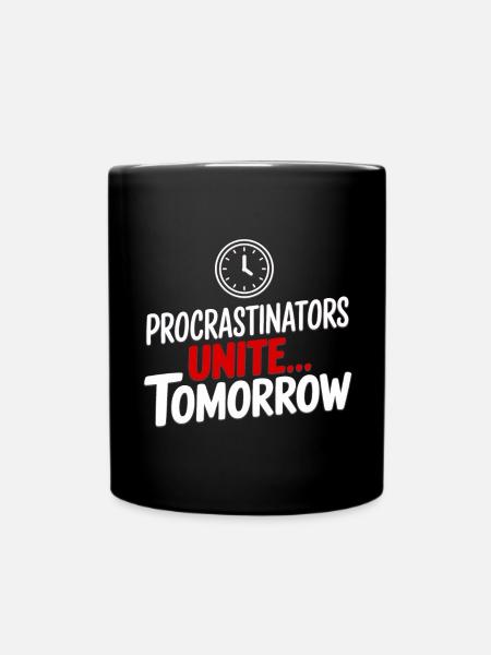 Les procrastinateurs s’unissent... Demain - Mug uni - noir