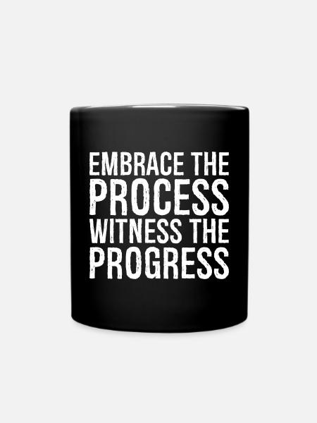 embrace the process witness the progress - Full Colour Mug - black