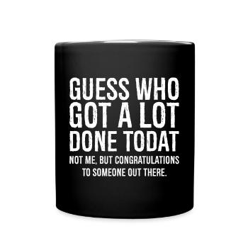 Devinez qui a beaucoup fait aujourd’hui Chemise drôle - Mug uni - noir - Devant