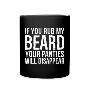 Si tu me frottes la barbe, ta culotte va disparaître - Mug uni - noir - Devant