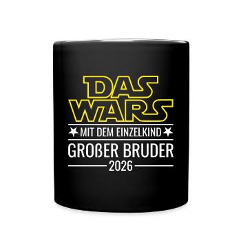 Das wars mit dem Einzelkind - Großer Bruder 2026 - Tasse einfarbig - Schwarz - Vorne