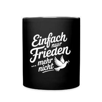 Einfach nur Frieden für alle - Tasse einfarbig - Schwarz - Vorne