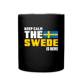Keep Calm The Swede is Here/ Schweden Geschenk - Tasse einfarbig - Schwarz - Vorne