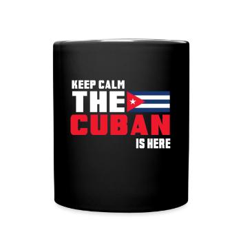 Keep Calm The Cuban is Here Kuba - Tasse einfarbig - Schwarz - Vorne