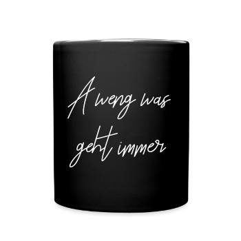 A weng was geht immer - Tasse einfarbig - Schwarz - Vorne