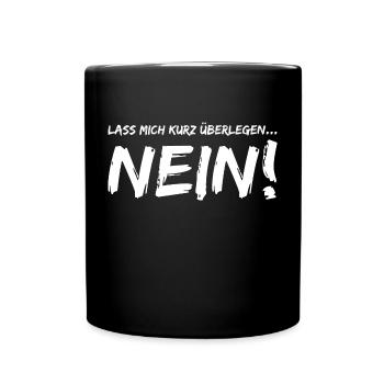 Let me think for a moment ... NO! - Full Colour Mug - black - Front