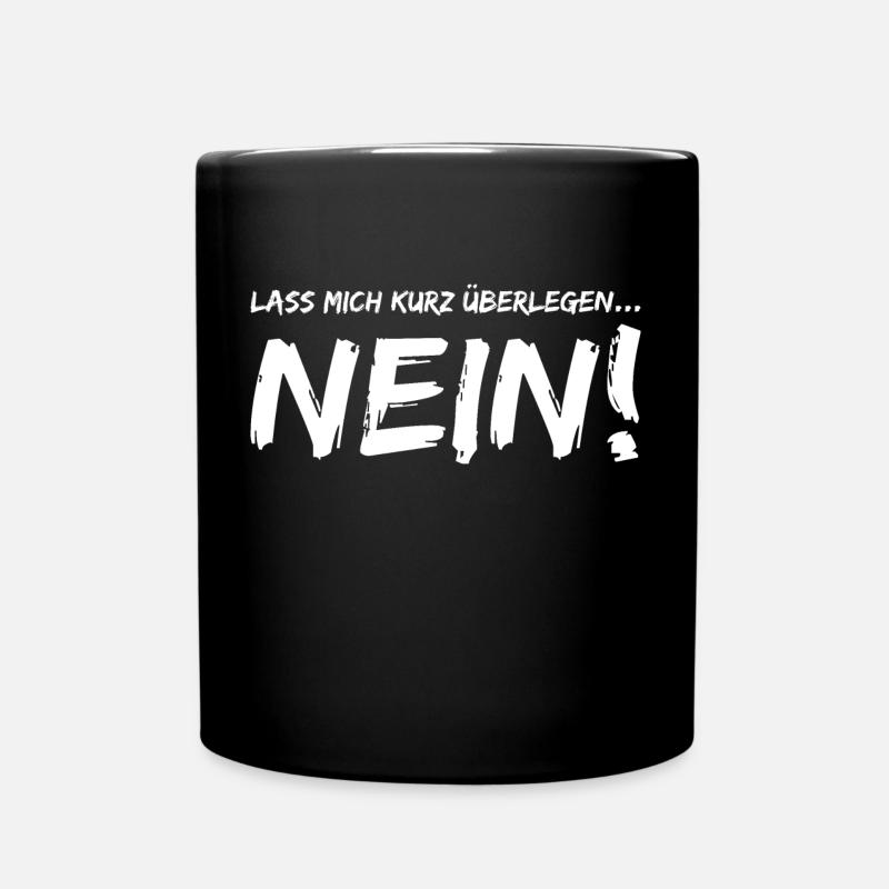 Let me think for a moment ... NO! - Full Colour Mug - black
