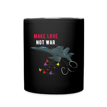 Make love no war Kampfjet bombardiert mit Blumen - Tasse einfarbig - Schwarz - Vorne