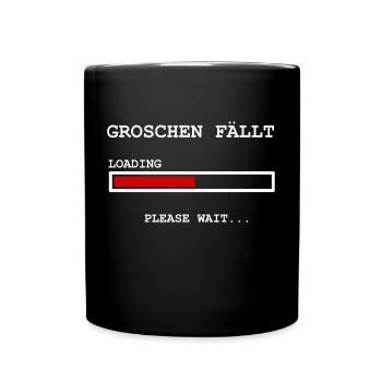 Lade Groschen fällt, bitte warten lustige Sprüche - Tasse einfarbig - Schwarz - Vorne
