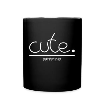Cute - But Psycho - Full Colour Mug - black - Front