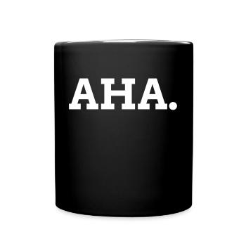 Aha. Ein Shirt, was alles sagt. - Tasse einfarbig - Schwarz - Vorne