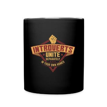 Introverts Unite Separately In Your Own Homes Gift - Full Colour Mug - black - Front