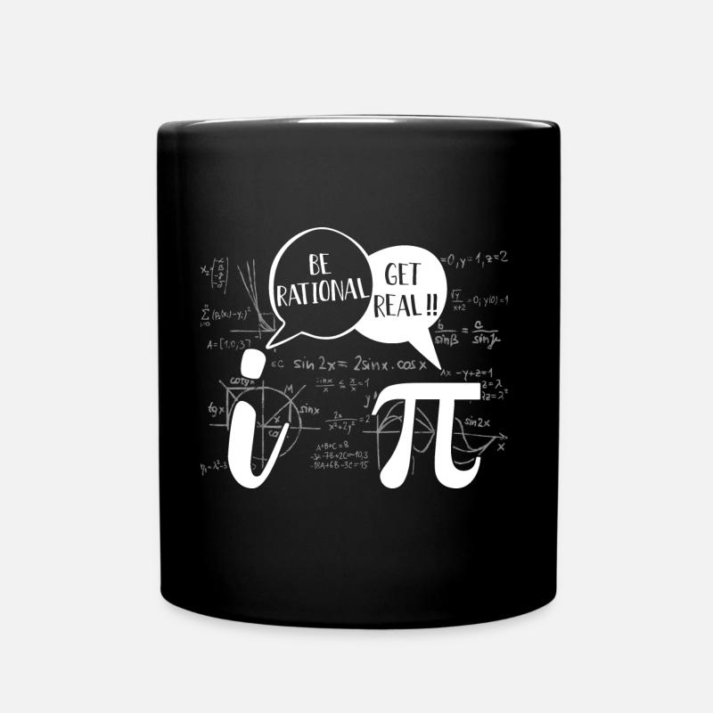 Lover Pi Day 2019 Be Rational Get Real - Tasse einfarbig - Schwarz