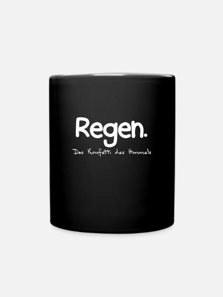 Regen - Konfetti des Himmels lustige Weisheit - Tasse einfarbig - Schwarz