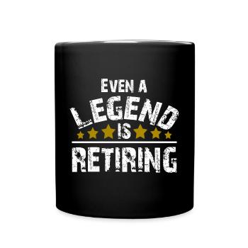 Legende Pension Rente Ruhestand Geschenk - Tasse einfarbig - Schwarz - Vorne