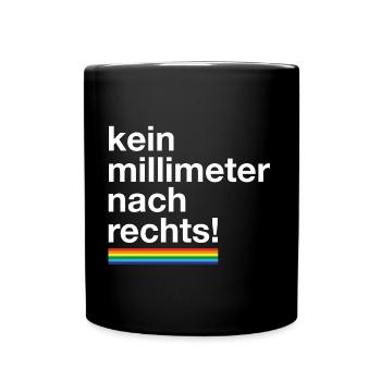 kein millimeter nach rechts lgbt demokratie - Tasse einfarbig - Schwarz - Vorne