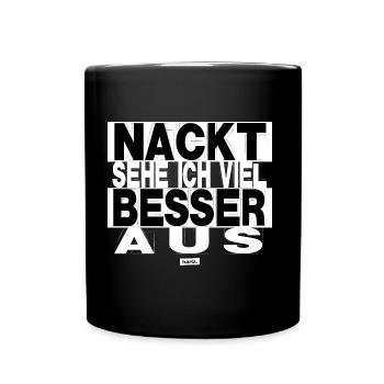Nackt Sehe Ich Viel Besser Aus HARIZ Sprüche Männe - Tasse einfarbig - Schwarz - Vorne