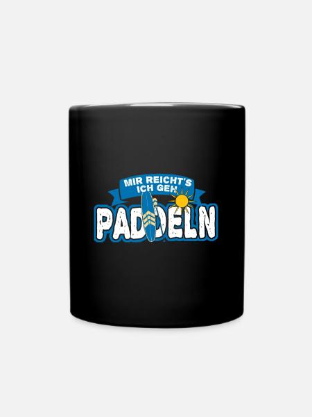 Mir reicht's ich geh PADDELN - Stand Up Paddling - Tasse einfarbig - Schwarz