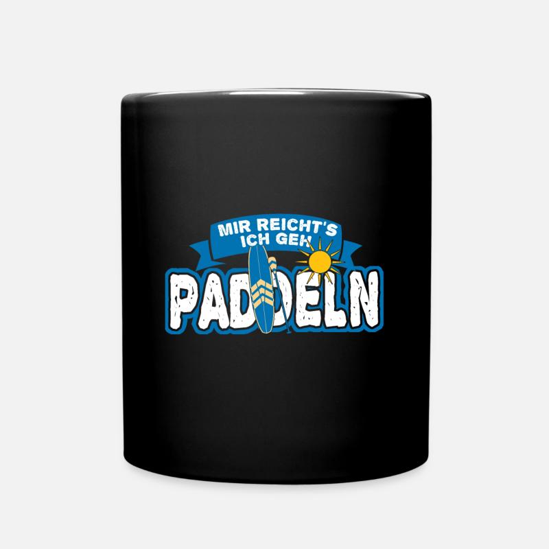 Mir reicht's ich geh PADDELN - Stand Up Paddling - Tasse einfarbig - Schwarz