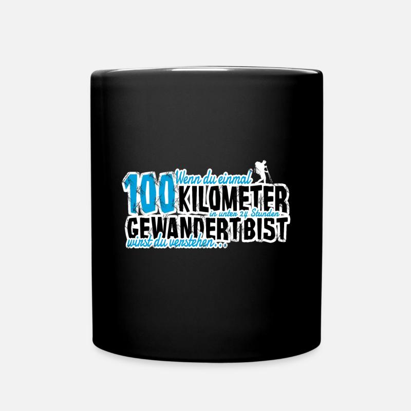 100 Kilometer Marsch Marschieren Geschenk Wanderer - Tasse einfarbig - Schwarz