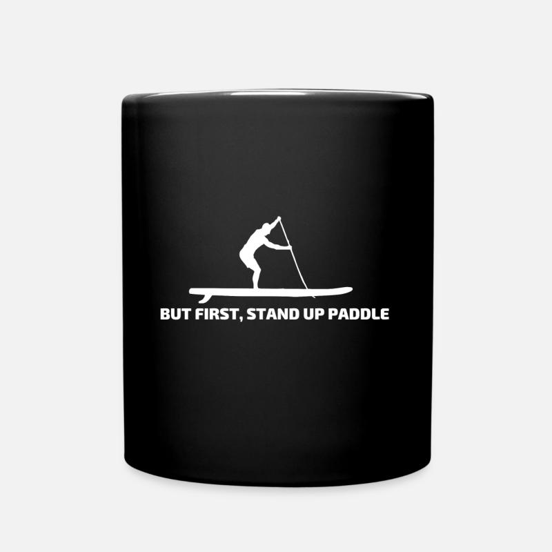 "Mais d'abord, Stand Up Paddle" SUP paddler cadeau - Mug uni - noir