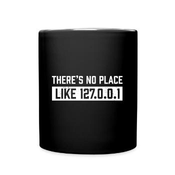 Programmiergeschenk Es gibt keinen Ort wie 127.0.0.1 - Tasse einfarbig - Schwarz - Vorne