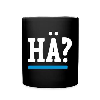 Hä? | Unterstrich | Fragewort | Lustig | Dialekt - Tasse einfarbig - Schwarz - Vorne