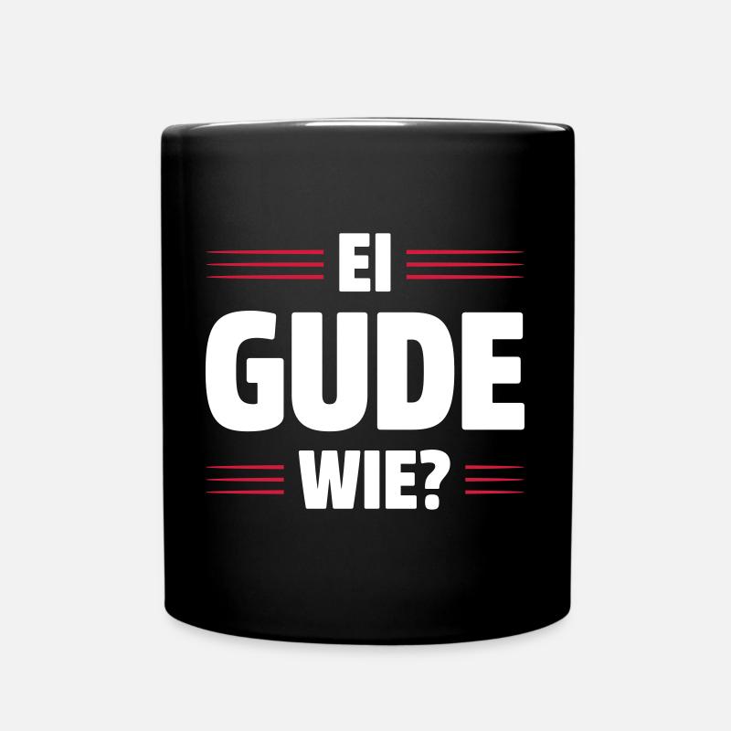 EI GUDE WIE | DIALEKT | HESSISCH BABBELN - Tasse einfarbig - Schwarz