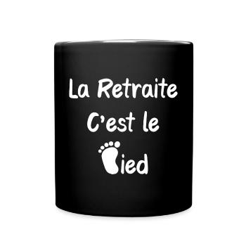La retraite c'est le pied humour - Mug uni - noir - Devant