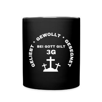 3G Regel geliebt gewollt gesegnet Jesus Christus - Tasse einfarbig - Schwarz - Vorne