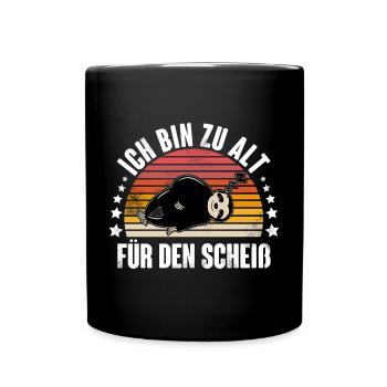 Faultier Ich Bin zu Alt Für Den Scheiß - Tasse einfarbig - Schwarz - Vorne