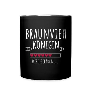 Braunviehkönigin Landwirtschaft Landwirtin Königin - Tasse einfarbig - Schwarz - Vorne