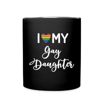 Ich liebe meine schwule Tochter - Tasse einfarbig - Schwarz - Vorne