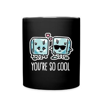 Lustige Hitzewelle, coole Eiswürfel You're so cool - Tasse einfarbig - Schwarz - Vorne