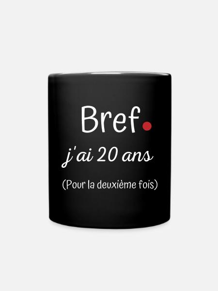 Bref jai 20 ans deuxième fois - Mug uni - noir
