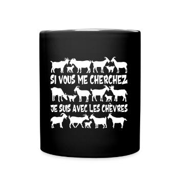 Si vous me cherchez je suis avec les chèvres - Mug uni - noir - Devant