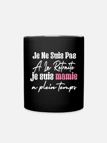 Je Ne Suis Pas À La Retraite Je Suis mamie - Mug uni - noir