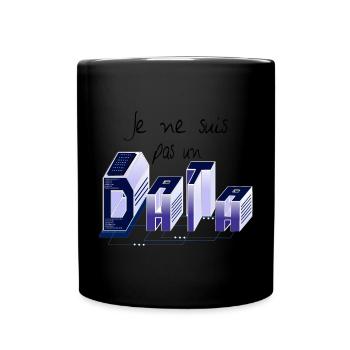 Je ne suis pas un DATA - Mug uni - noir - Devant