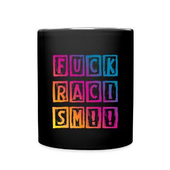 Fuck Anti Racism - Full Colour Mug - black - Front