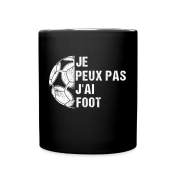 Je peux pas j' ai foot humour football cadeau - Mug uni - noir - Devant