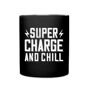 Supercharge And Chill - für Elektro Auto Fans - Tasse einfarbig - Schwarz - Vorne