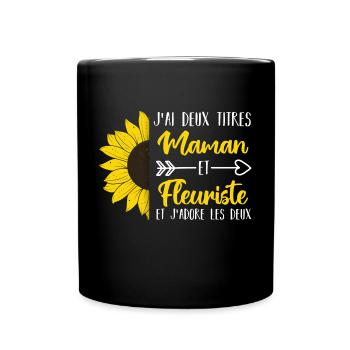 J'ai deux titres maman et fleuriste cadeau - Mug uni - noir - Devant