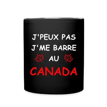 J'peux pas j'me barre au canada - Mug uni - noir - Devant