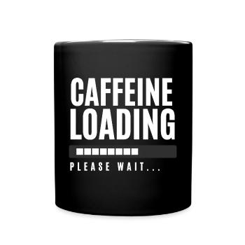 Koffein laden Bitte warten - Tasse einfarbig - Schwarz - Vorne