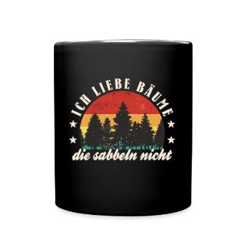 Ich Liebe Bäume Die Sabbeln Nicht Naturliebhaber - Tasse einfarbig - Schwarz - Vorne