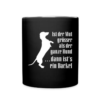 Mutiger Dackel Dackelsilhouette und Spruch - Tasse einfarbig - Schwarz - Vorne
