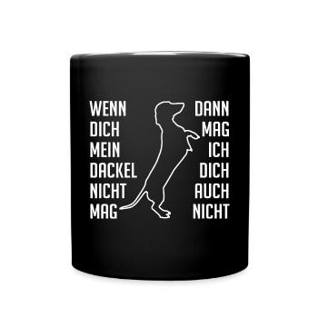 Wenn Dich mein Dackel nicht mag - Tasse einfarbig - Schwarz - Vorne