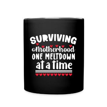 Surviving Motherhood one meltdown at a time - Tasse einfarbig - Schwarz - Vorne