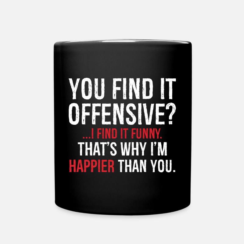 Tu le trouves Je le trouve drôle Je suis plus heureux Sarcastique - Mug uni - noir