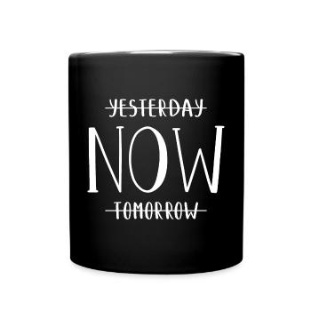 Yesterday Now Tomorrow Gestern Jetzt Morgen - Full Colour Mug - black - Front